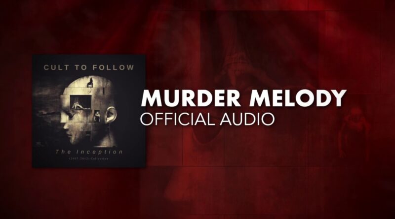 Cult To Follow – Murder Melody