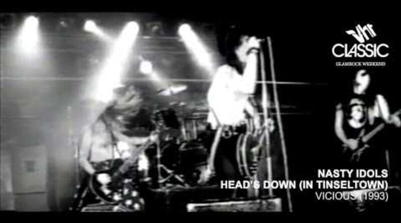 Nasty Idols - Head's Down (In Tinseltown)