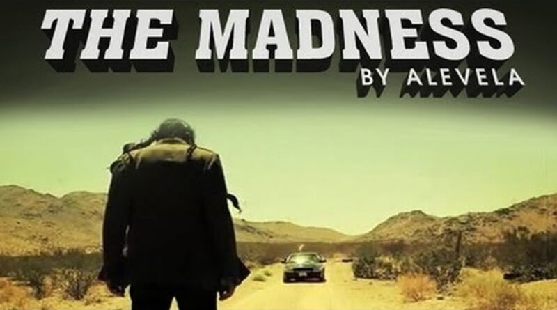 Alevela - The Madness